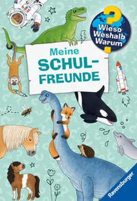 Kienle |  Wieso? Weshalb? Warum? Meine Schulfreunde | Buch |  Sack Fachmedien