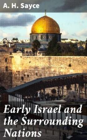 Sayce |  Early Israel and the Surrounding Nations | eBook | Sack Fachmedien