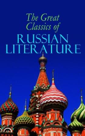 Dostoevsky / Garshin / Tolstoy |  The Great Classics of Russian Literature | eBook | Sack Fachmedien