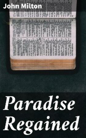 Milton |  Paradise Regained | eBook | Sack Fachmedien