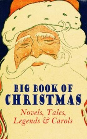Twain / Potter / Alcott |  Big Book of Christmas Novels, Tales, Legends & Carols (Illustrated Edition) | eBook | Sack Fachmedien
