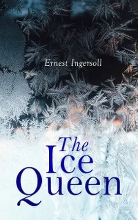 Ingersoll |  The Ice Queen | eBook | Sack Fachmedien