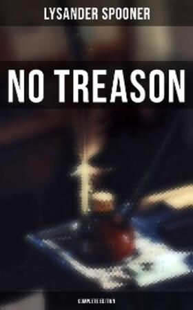 Spooner |  No Treason (Complete Edition) | eBook | Sack Fachmedien