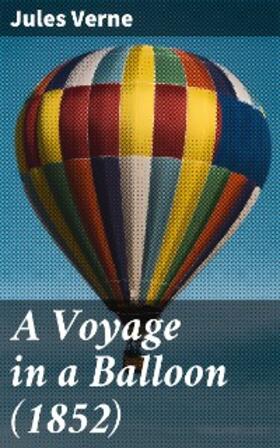 Verne |  A Voyage in a Balloon (1852) | eBook | Sack Fachmedien