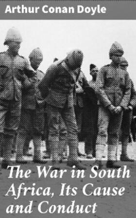 Doyle |  The War in South Africa, Its Cause and Conduct | eBook | Sack Fachmedien