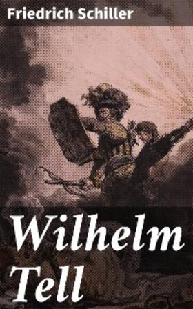 Schiller |  Wilhelm Tell | eBook | Sack Fachmedien