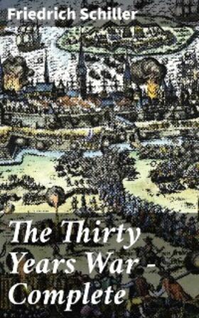 Schiller |  The Thirty Years War - Complete | eBook | Sack Fachmedien