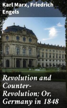 Marx / Engels / Aveling |  Revolution and Counter-Revolution; Or, Germany in 1848 | eBook | Sack Fachmedien