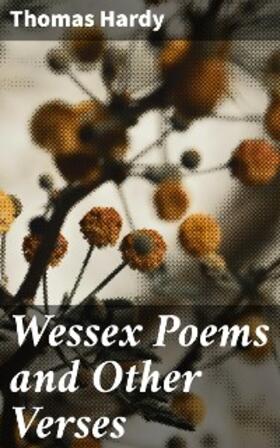 Hardy |  Wessex Poems and Other Verses | eBook | Sack Fachmedien