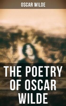 Wilde |  The Poetry of Oscar Wilde | eBook | Sack Fachmedien