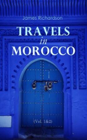 Richardson |  Travels in Morocco (Vol. 1&2) | eBook | Sack Fachmedien