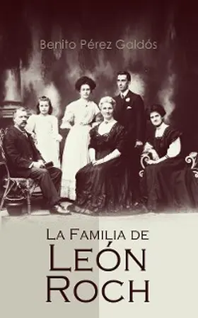 Galdós |  La Familia de León Roch | eBook | Sack Fachmedien