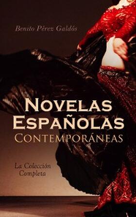 Galdós | Novelas Españolas Contemporáneas - La Colección Completa | E-Book | sack.de