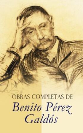 Galdós |  Obras Completas de Benito Pérez Galdós | eBook | Sack Fachmedien