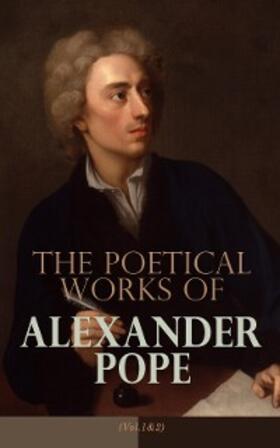 Pope |  The Poetical Works of Alexander Pope (Vol. 1&2) | eBook | Sack Fachmedien