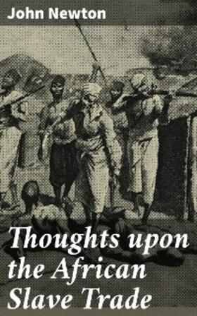 Newton |  Thoughts upon the African Slave Trade | eBook | Sack Fachmedien