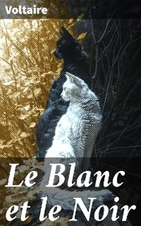 Voltaire |  Le Blanc et le Noir | eBook | Sack Fachmedien