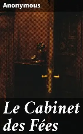 Perrault / la d'Aulnoy / de Villeneuve |  Le Cabinet des Fées | eBook | Sack Fachmedien