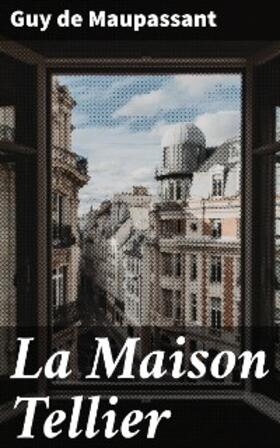 Maupassant |  La Maison Tellier | eBook | Sack Fachmedien