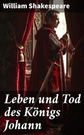 Shakespeare |  Leben und Tod des Königs Johann | eBook | Sack Fachmedien