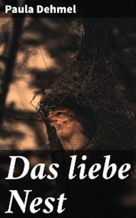 Dehmel |  Das liebe Nest | eBook | Sack Fachmedien