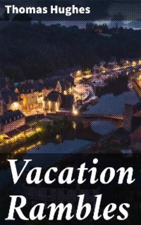 Hughes |  Vacation Rambles | eBook | Sack Fachmedien