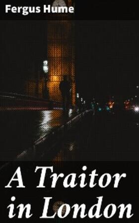 Hume |  A Traitor in London | eBook | Sack Fachmedien