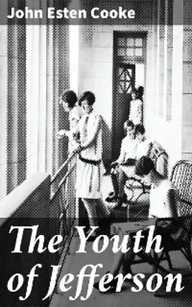 Cooke |  The Youth of Jefferson | eBook | Sack Fachmedien