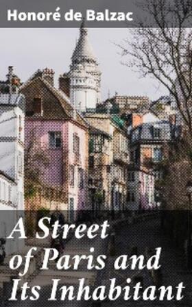 Balzac |  A Street of Paris and Its Inhabitant | eBook | Sack Fachmedien