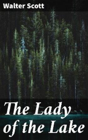 Scott / Moody |  The Lady of the Lake | eBook | Sack Fachmedien