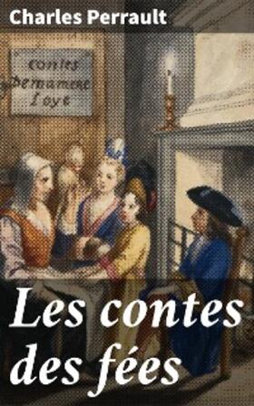 Perrault |  Les contes des fées | eBook | Sack Fachmedien