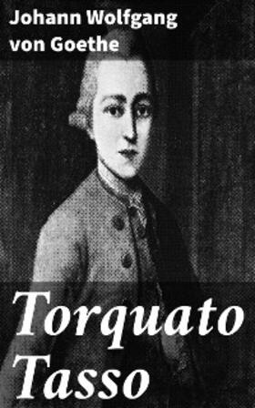 Goethe |  Torquato Tasso | eBook | Sack Fachmedien