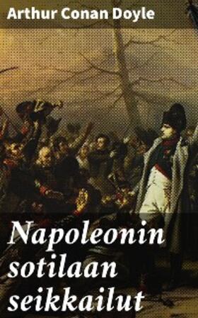 Doyle |  Napoleonin sotilaan seikkailut | eBook | Sack Fachmedien