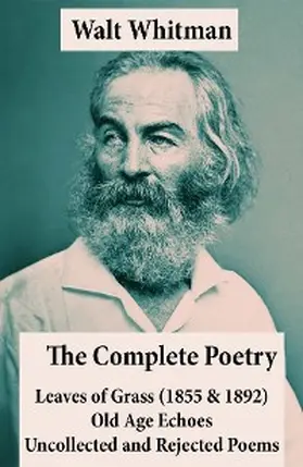 Whitman |  The Complete Poetry of Walt Whitman | eBook | Sack Fachmedien