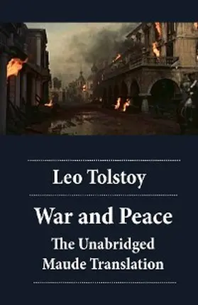 Tolstoy |  War and Peace - The Unabridged Maude Translation | eBook | Sack Fachmedien