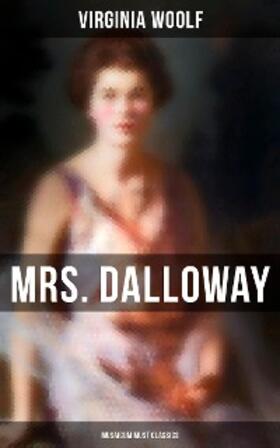 Woolf |  Mrs. Dalloway (Musaicum Must Classics) | eBook | Sack Fachmedien