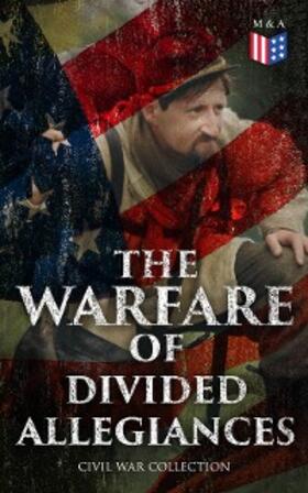 Crane / Jr. / Cable |  The Warfare of Divided Allegiances: Civil War Collection | eBook | Sack Fachmedien