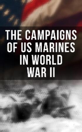 Wenger / Edwards / Donovan |  The Campaigns of US Marines in World War II | eBook | Sack Fachmedien