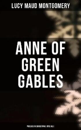 Montgomery |  Anne of Green Gables (Musaicum Christmas Specials) | eBook | Sack Fachmedien