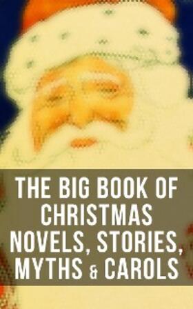 Twain / Potter / Alcott |  The Big Book of Christmas Novels, Stories, Myths & Carols | eBook | Sack Fachmedien