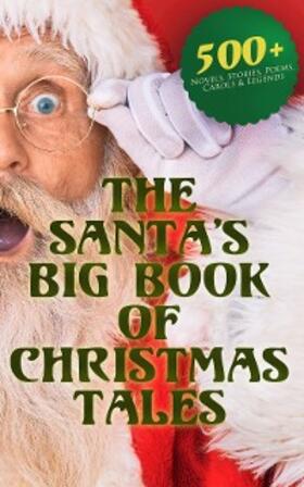 Twain / Doyle / Potter |  The Santa's Big Book of Christmas Tales: 500+ Novels, Stories, Poems, Carols & Legends | eBook | Sack Fachmedien