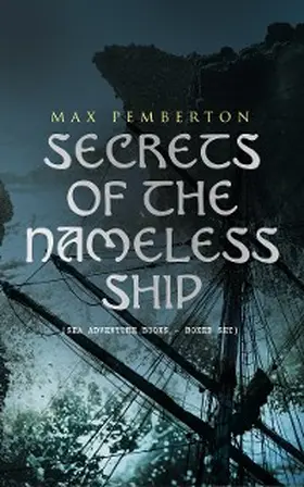 Pemberton |  Secrets of the Nameless Ship (Sea Adventure Books - Boxed Set) | eBook | Sack Fachmedien