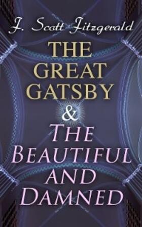 Fitzgerald |  The Great Gatsby & The Beautiful and Damned | eBook | Sack Fachmedien