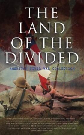 Crane / Jr. / Cable |  The Land of the Divided:  American Civil War Collection | eBook | Sack Fachmedien