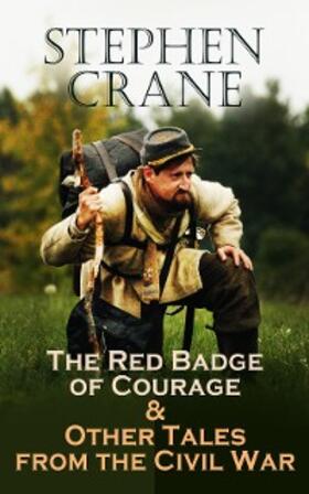 Crane |  The Red Badge of Courage & Other Tales from the Civil War | eBook | Sack Fachmedien