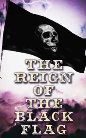 Stevenson / Baum / London |  The Reign of the Black Flag | eBook | Sack Fachmedien