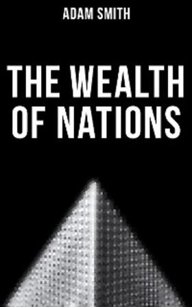 Smith |  The Wealth of Nations | eBook | Sack Fachmedien