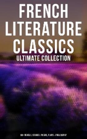 Proust / fils / de Maupassant |  French Literature Classics - Ultimate Collection: 90+ Novels, Stories, Poems, Plays & Philosophy | eBook | Sack Fachmedien