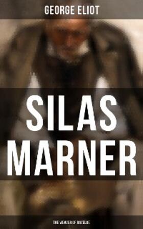 Eliot |  Silas Marner (The Weaver of Raveloe) | eBook | Sack Fachmedien