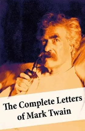 Twain |  The Complete Letters of Mark Twain | eBook | Sack Fachmedien